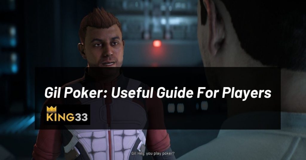 Gil Poker: Useful Guide For Players