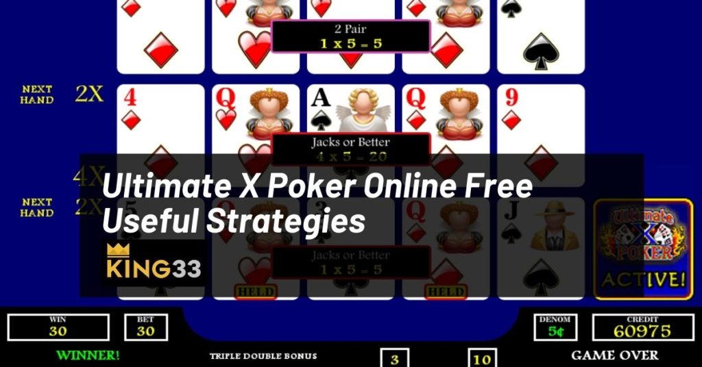 Ultimate X Poker Online Free Useful Strategies